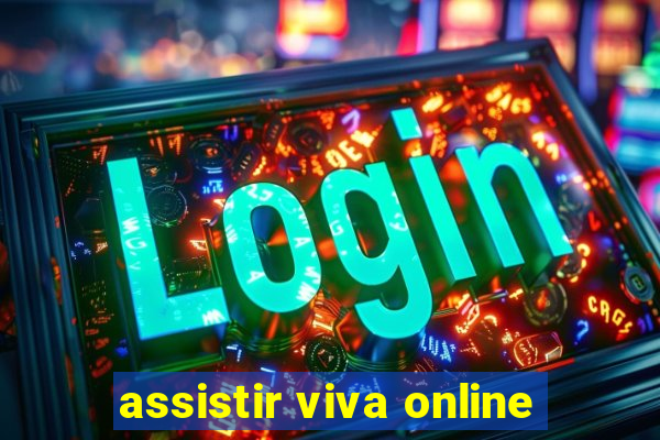 assistir viva online